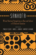 Sankofa: African American Perspectives on Race and Culture in US Doctoral Education - Paperback