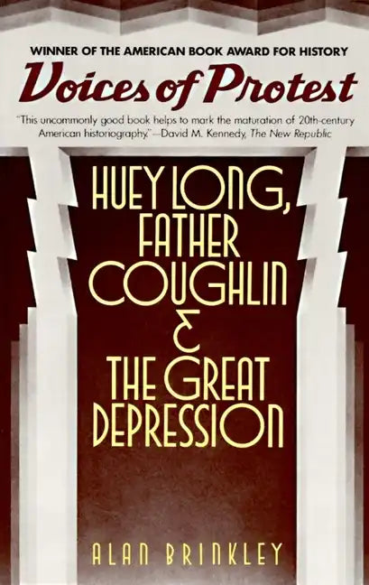 Voices of Protest: Huey Long, Father Coughlin, & the Great Depression - Paperback