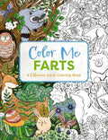 Color Me Farts: A Hilarious Adult Coloring Book - Paperback