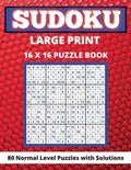 Sudoku Large Print 16x 16: 80 Sudoku Puzzles Normal Level Brain Games Book for Adults and Seniors Great Gift for Any Sudoku Lovers - Paperback