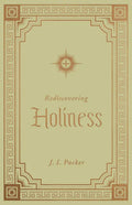 Rediscovering Holiness - Hardcover