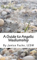 A Guide to Angelic Mediumship - Paperback