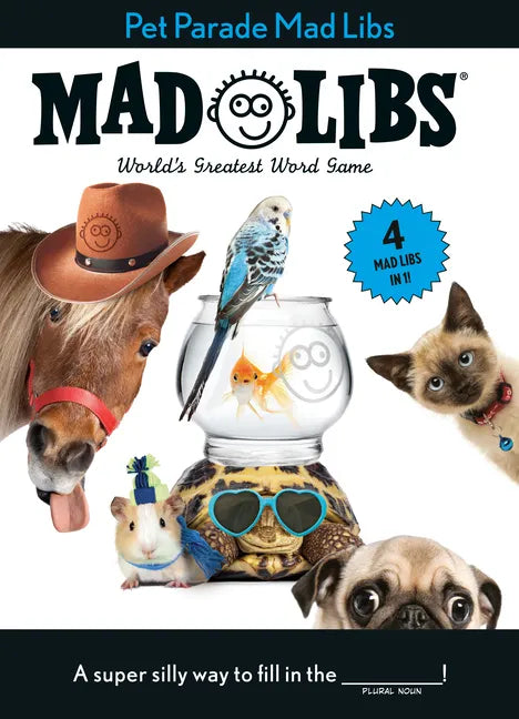 Pet Parade Mad Libs: 4 Mad Libs in 1!: World's Greatest Word Game - Paperback