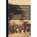 Nkanda Wazintalu: Mbadukulu Ye Tutangulu Tuia Ye Bitezo; Volume 1 - Paperback