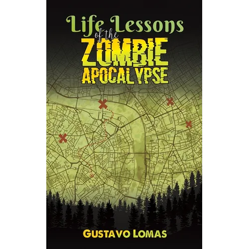 Life Lessons of the Zombie Apocalypse - Paperback