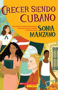 Crecer Siendo Cubano (Coming Up Cuban) - Paperback