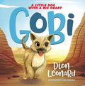 Gobi: A Little Dog with a Big Heart (Picture Book) - Hardcover