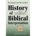 History of Biblical Interpretation, Vol. 4: From the Enlightenment to the Twentieth Century - Paperback