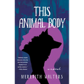 This Animal Body - Paperback