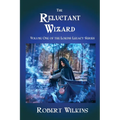 The Reluctant Wizard: Volume One of the Lokins Legacy Series - Paperback