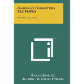 America's Forgotten Statesman: Albert Gallatin - Paperback