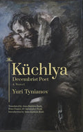 Küchlya: Decembrist Poet. a Novel - Paperback