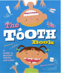 The Tooth Book: A Guide to Healthy Teeth and Gums - Paperback