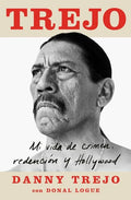 Trejo (Spanish Edition): Mi Vida de Crimen, Redención Y Hollywood - Paperback