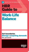 HBR Guide to Work-Life Balance - Paperback