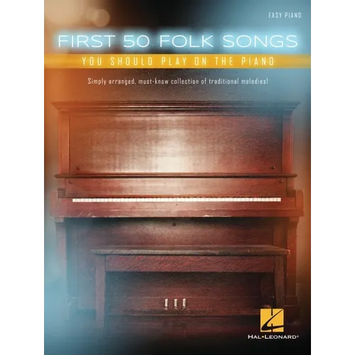 First 50 Folk Songs You Should Play on the Piano - Paperback