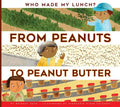 From Peanuts to Peanut Butter - Paperback