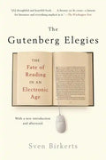 The Gutenberg Elegies: The Fate of Reading in an Electronic Age - Paperback