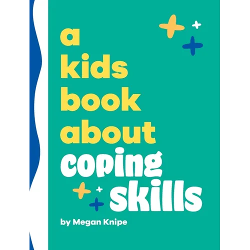 A Kids Book About Coping Skills - Hardcover