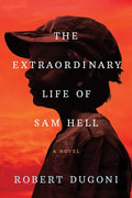 The Extraordinary Life of Sam Hell - Hardcover