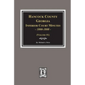 Hancock County, Georgia Inferior Court Minutes, 1800-1808. - Paperback