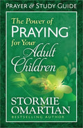 The Power of Praying for Your Adult Children Prayer and Study Guide - Paperback