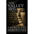 The Valley Iris: A Lost Pharaoh Chronicles Prequel - Paperback