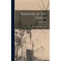 Nanook of the North: the Story of an Eskimo Family - Hardcover