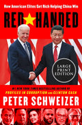 Red-Handed: How American Elites Get Rich Helping China Win - Paperback