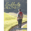 Suddenly Alone: A Practical Guide to Prepare Yourself and Your Loved Ones for When You Are Suddenly Alone - Paperback