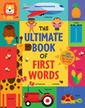The Ultimate Book of First Words: 200 Words! 80 Flaps to Lift! - Board Book