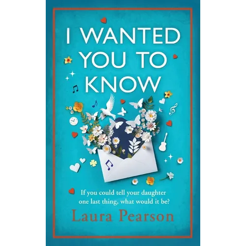 I Wanted You To Know - Hardcover