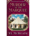 Murder at the Marquee: An Eliza Thomson Investigates Murder Mystery - Paperback