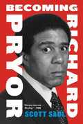 Becoming Richard Pryor PB - Paperback