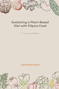 Sustaining a Plant-Based Diet with Filipino Food - Paperback
