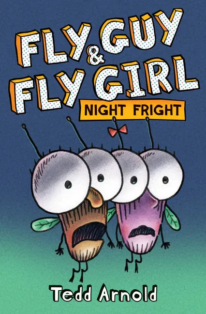 Fly Guy and Fly Girl: Night Fright - Hardcover