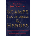Scamps Scoundrels & Heroes: The post war exploits of Civil War veterans from Washington County, Pennsylvania - Paperback