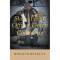 Shots Fired: Officer Down, Code One - Paperback