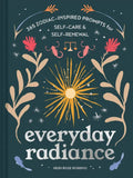 Everyday Radiance: 365 Zodiac-Inspired Prompts for Self-Care and Self-Renewal - Hardcover