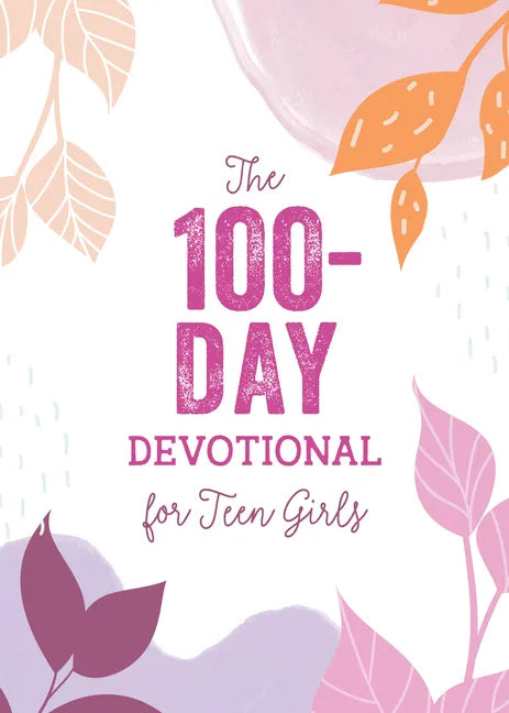 The 100-Day Devotional for Teen Girls - Paperback