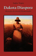 Dakota Diaspora: Memoirs of a Jewish Homesteader - Paperback