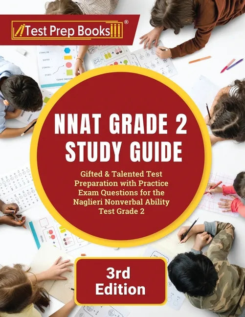 NNAT Grade 2 Study Guide: Gifted and Talented Test Preparation with Practice Exam Questions for the Naglieri Nonverbal Ability Test Grade 2 [3rd Editi - Paperback