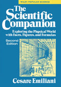The Scientific Companion, 2nd Ed.: Exploring the Physical World with Facts, Figures, and Formulas - Paperback