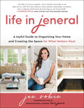 Life in Jeneral: A Joyful Guide to Organizing Your Home and Creating the Space for What Matters Most - Hardcover