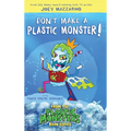 Don't Make A Plastic Monster! - Hardcover