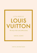 Little Book of Louis Vuitton: The Story of the Iconic Fashion House - Hardcover