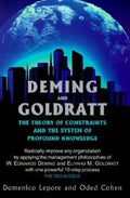 Deming and Goldratt: The Theory of Constraints and the System of Profound Knowledge - Paperback
