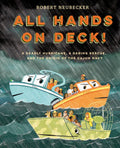 All Hands on Deck!: A Deadly Hurricane, a Daring Rescue, and the Origin of the Cajun Navy - Hardcover