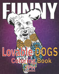 Funny Lovable dogs coloring book: : a fun, relaxing and stress relieving adult coloring book.With fun designs of dogs in different poses. - Paperback