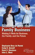 Siblings and the Family Business: Making It Work for Business, the Family, and the Future - Paperback